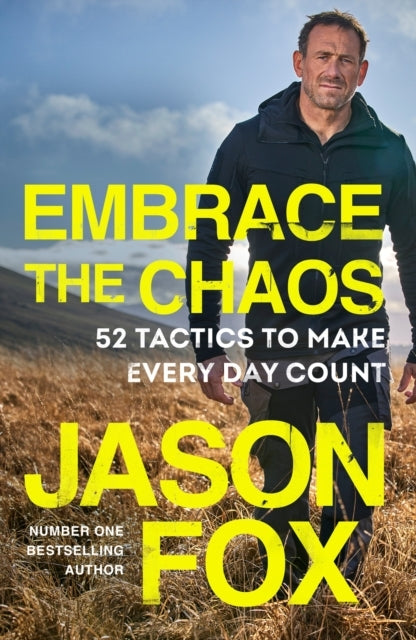 Embrace the Chaos Tactics to Make Every Day Count