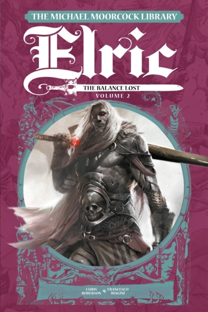 The Michael Moorcock Library Elric the Balance Lost Vol.2