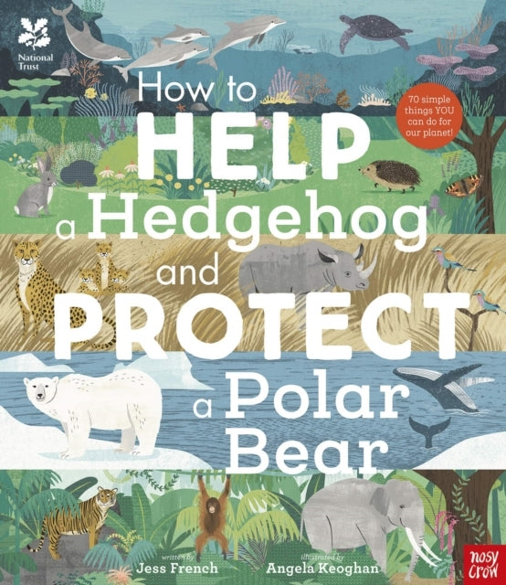 National Trust How To Help A Hedgehog and Protect A Polar B