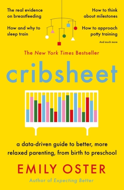 Cribsheeta Data-Driven Guide To Better More Relaxed Parenti