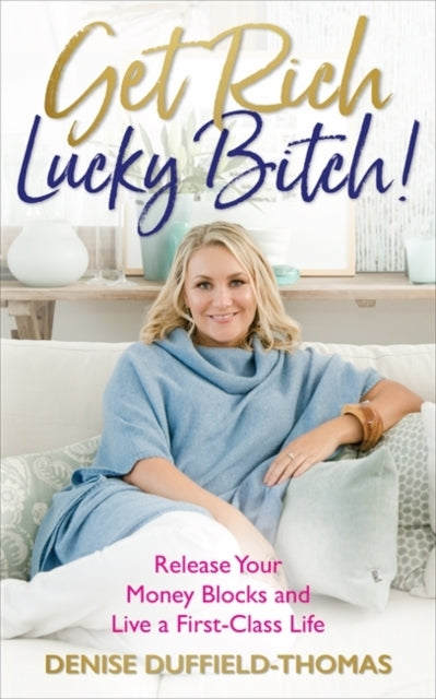 Get Rich Lucky Bitch!