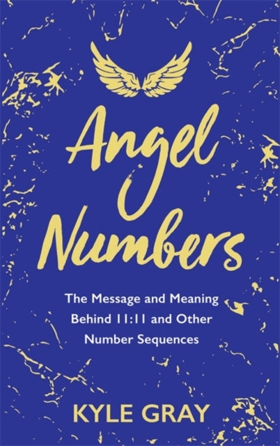 Angel Numbersthe Message and Meaning Behind 1111 and Other