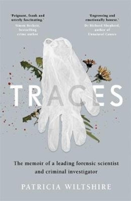 TRACESTHE MEMOIR OF A FORENSIC SCIENTIST AND CRIMINAL INVEST