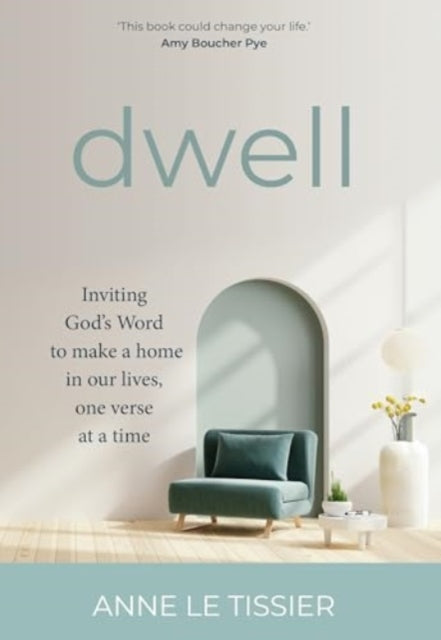 Dwellinviting God's Word To Make A Home In Our Lives One Ve