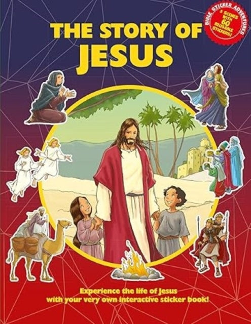 The Story of Jesus Sticker Bookexperience The Life of Jesus