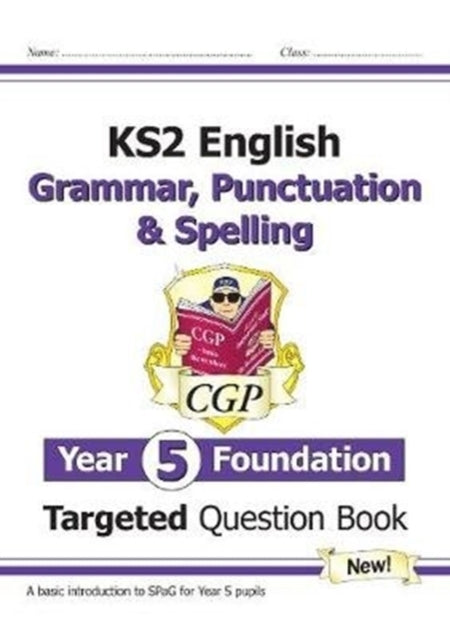 Ks2 English Year 5 Foundation Grammar Punctuation & Spellin