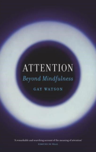 Attentionbeyond Mindfulness