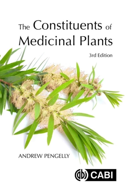 The Constituents of Medicinal Plants, 3rd Edition