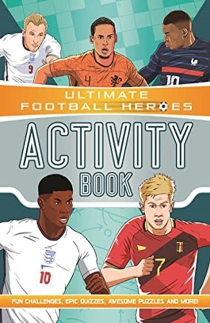 ULTIMATE FOOTBALL HEROES ACTIVITY BOOK ULTIMATE FOOTBALL HER