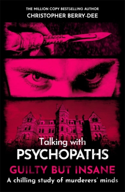 Talking With Psychopaths and Savages Guilty But Insane