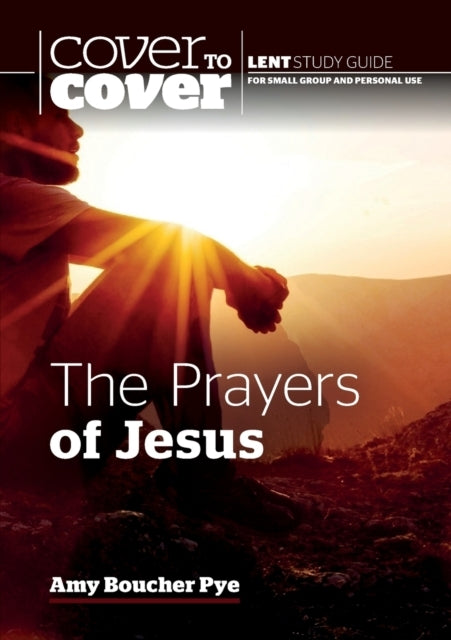 The Prayers of Jesuscover To Cover Lent Study Guide