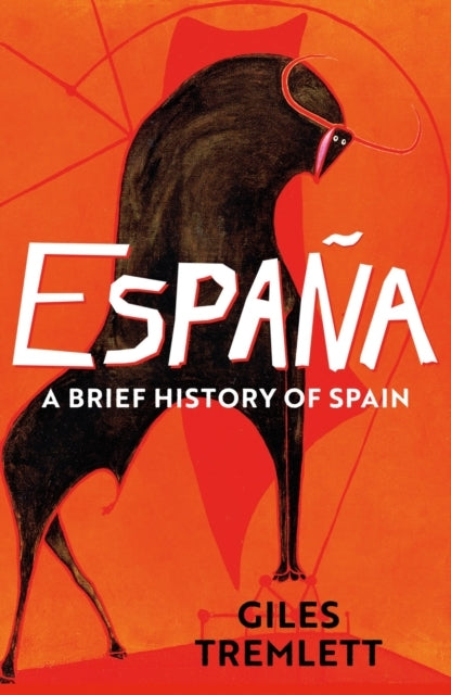 Espana a Brief History of Spain