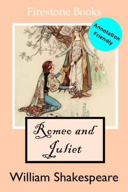 Romeo and Julietannotation-Friendly Edition (Firestone Books