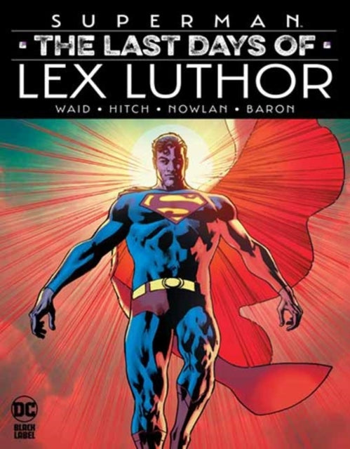 Superman the Last Days of Lex Luthor