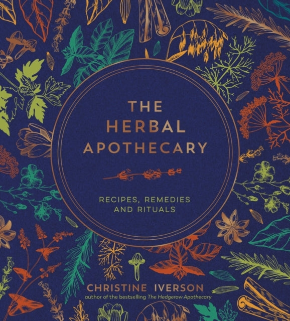 The Herbal Apothecaryrecipes Remedies and Rituals