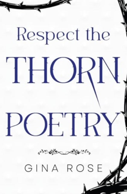 Respect The Thorn Poetry
