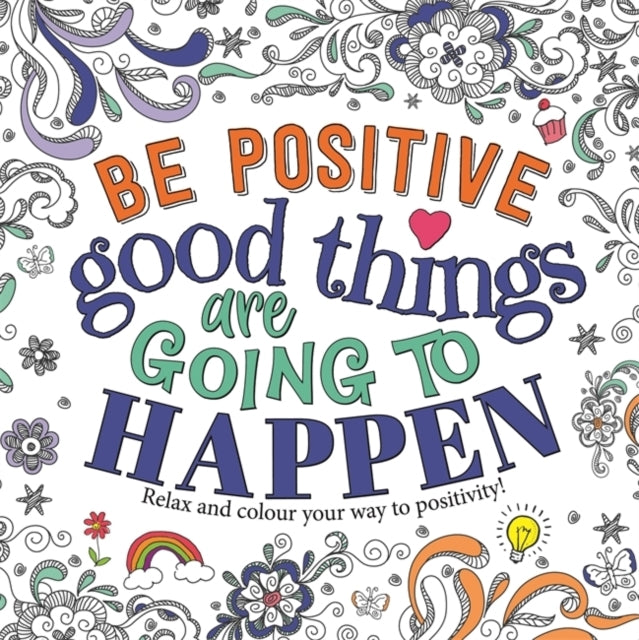 D1 Be Positive Good Things Are Going To Happen