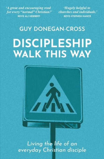 Discipleship Walk This Wayliving The Life Of An Everyday Ch