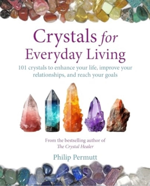 Crystals For Everyday Livingbring Happiness To Your Home Ac