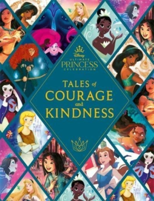 Disney Princess Tales of Courage and Kindnessa Stunning New