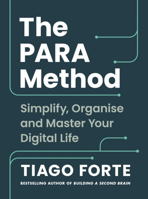 The Para Methodsimplify Organise and Master Your Digital Li