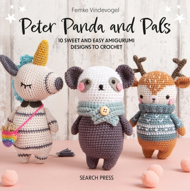 Peter Panda and Pals10 Sweet and Easy Amigurumi Designs to C