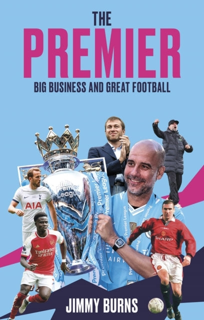 The Premierbig Business and Great Football