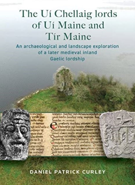 The Ui Chellaig Lords of Ui Maine and Tir Maine