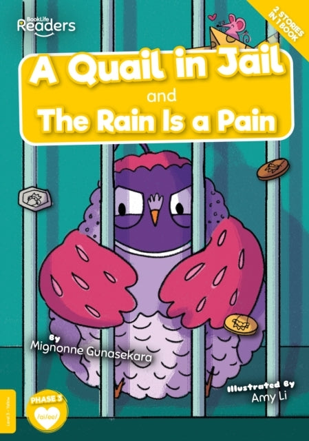 A Quail In Jail and The Rain Is A Pain