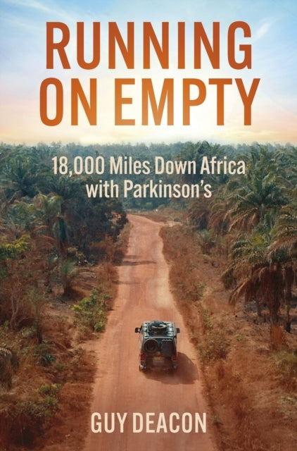 Running On Empty18000 Miles Down Africa With Parkinson's