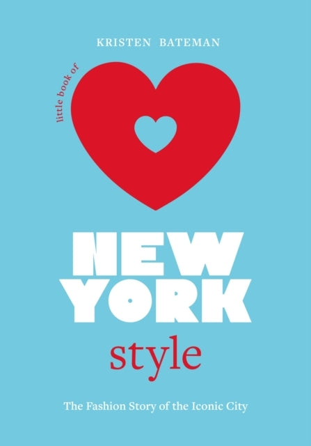 LITTLE BOOK OF NEW YORK STYLETHE FASHION HISTORY OF THE ICON