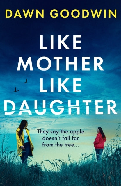 Like Mother Like Daughteran Unputdownable Thought-Provokin