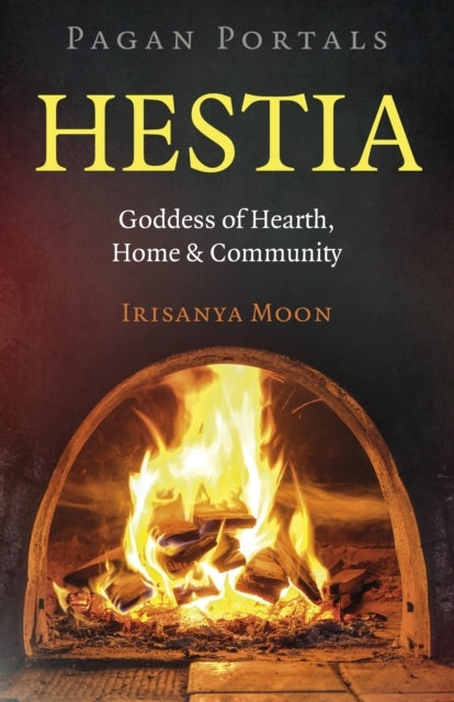 PAGAN PORTALS HESTIAGODDESS OF HEARTH HOME & COMMUNITY