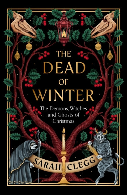 The Dead of Winterthe Demons Witches and Ghosts of Christma