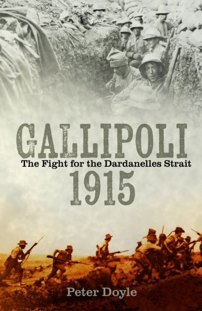 Gallipoli 1915The Fight For The Dardanelles Strait