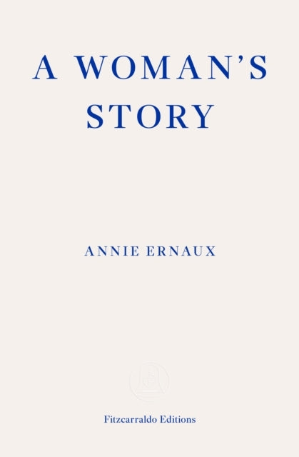 A Woman's Story Winner of the 2022 Nobel Prize in Literatu