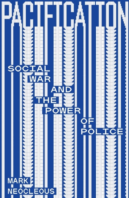 Pacificationsocial War And The Power Of Police
