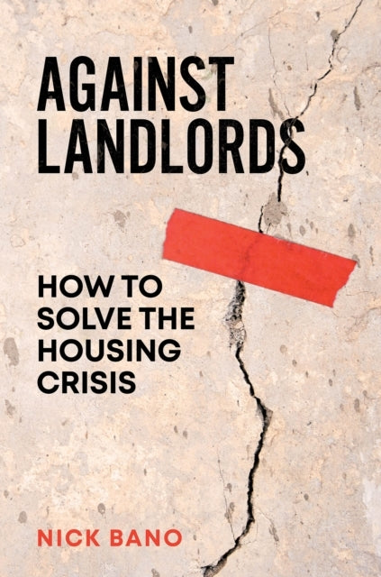 Against Landlordshow To Solve The Housing Crisis