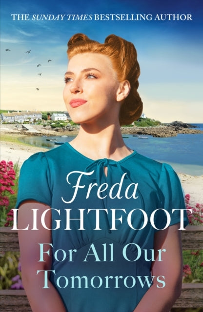 For All Our Tomorrowsa Wwii Saga of Sisterhood and Friendshi