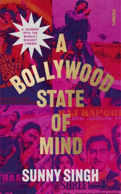 A Bollywood State of Minda Journey Into The World's Biggest