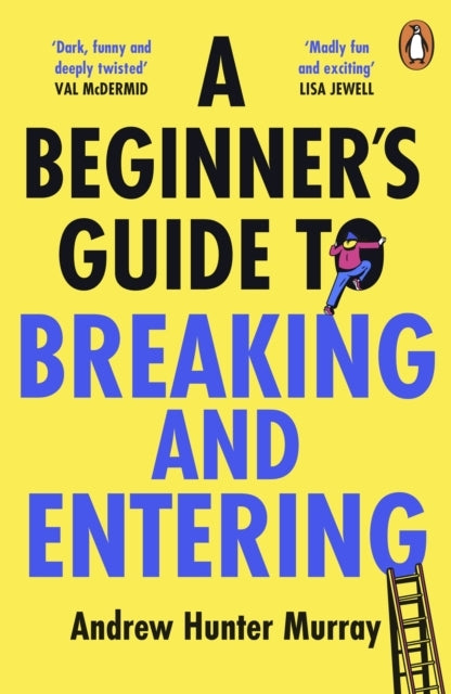 A Beginners Guide to Breaking and Entering