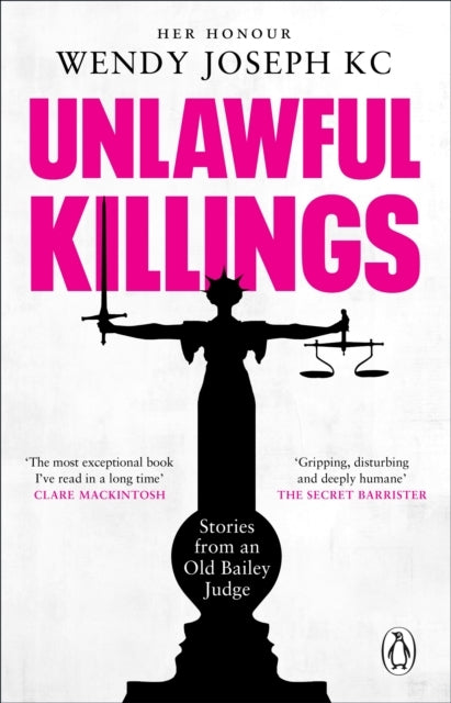 Unlawful Killingslife Love and Murder Trials At The Old Ba
