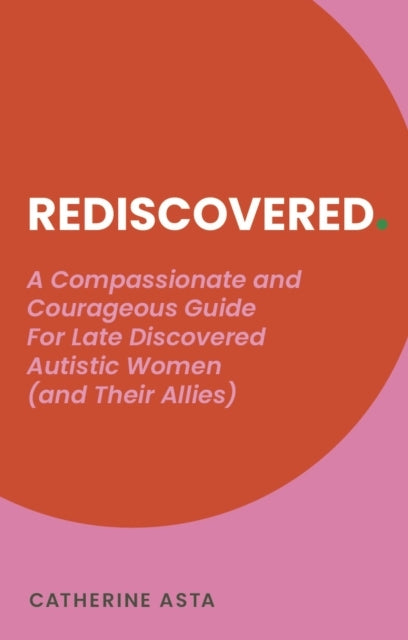 Rediscovereda Compassionate And Courageous Guide For Late Di