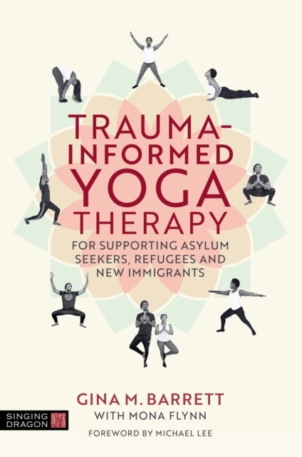 Trauma-Informed Yoga Therapy For Supporting Asylum Seekers