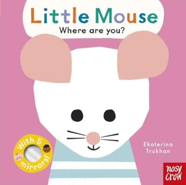 Baby Faces Little Mouse Where Are You?