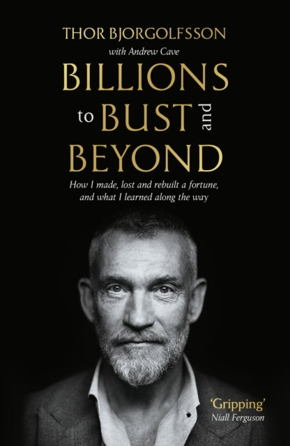 Billions to Bust - and Beyond (New and Updated Edition)