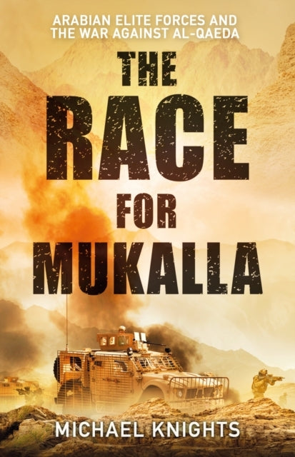 The Race For Mukallaarabian Elite Forces and The War Against