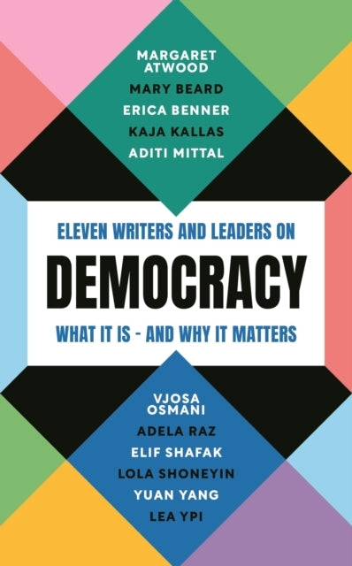 Democracyeleven Writers and Leaders On What It Is and Why