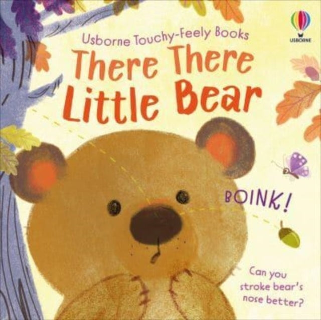 THERE THERE LITTLE BEAR
