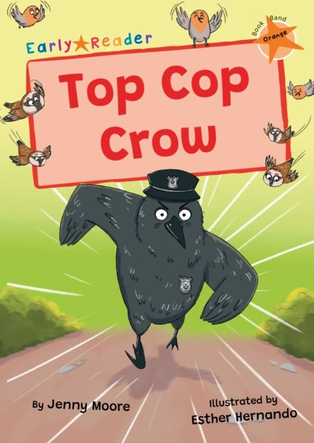 Top Cop Crow(Orange Early Reader)